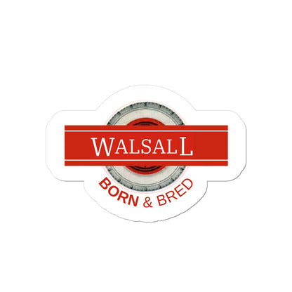 Walsall BORN & BRED Sticker