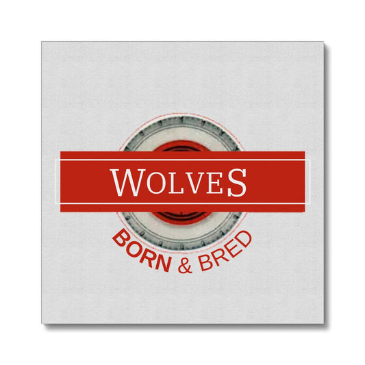 Wolves Born & Bred Canvas