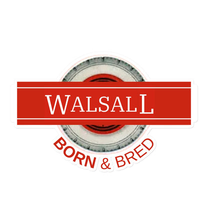 Walsall BORN & BRED Sticker