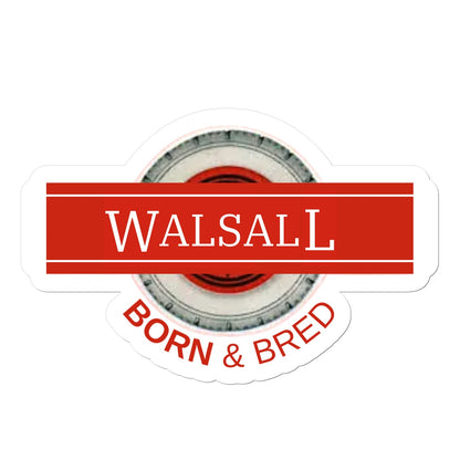 Walsall BORN & BRED Sticker