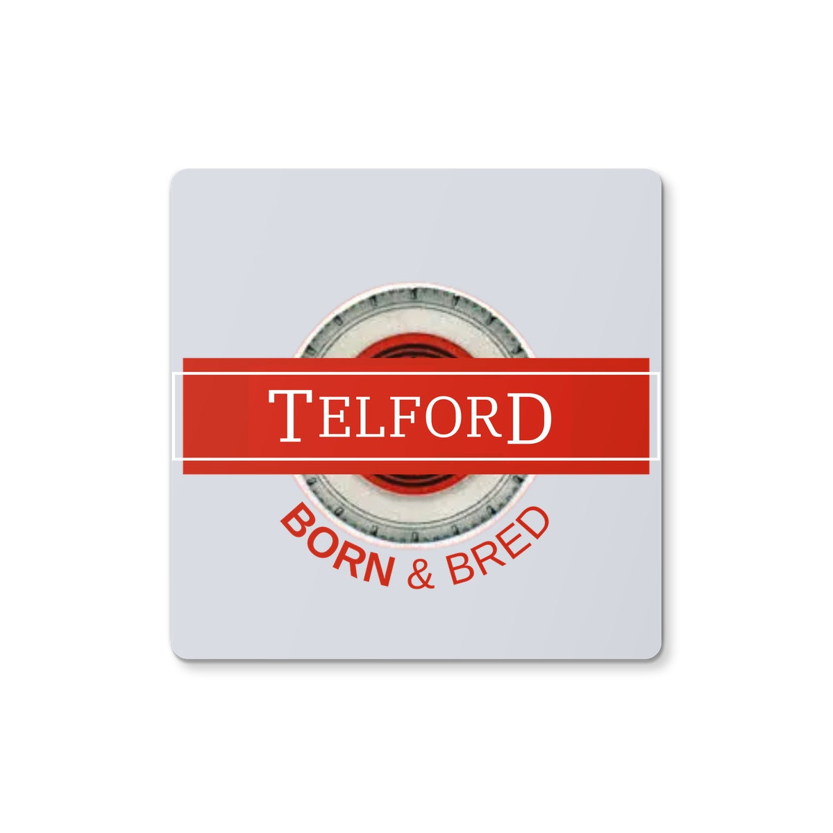 Telford BORN & BRED Coaster