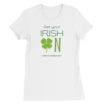 Get Your Irish On Women's Favourite T-Shirt