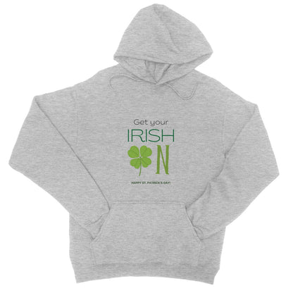 Get Your Irish On College Hoodie