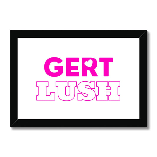 GERT LUSH! Framed & Mounted Print